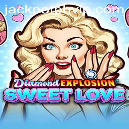 DiamondExplosionSweetLove: Unveiling the Thrilling Casino Experience with JackpotPH VIP