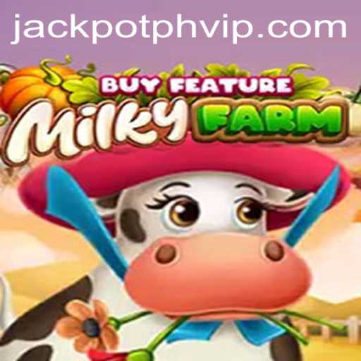 Discover MilkyFarmBuyFeature: The Exciting JackpotPH VIP Experience