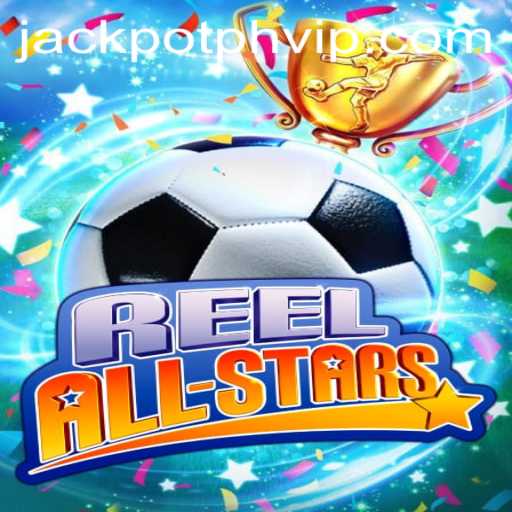 Discover the Excitement of ReelAllStars and JackpotPH VIP