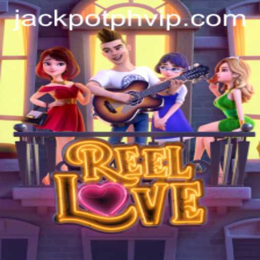 Exploring the Exciting World of ReelLove: A New Adventure with JackpotPH VIP