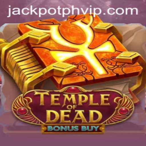 Exploring TempleofDeadBonusBuy and the Exciting World of JackpotPH VIP